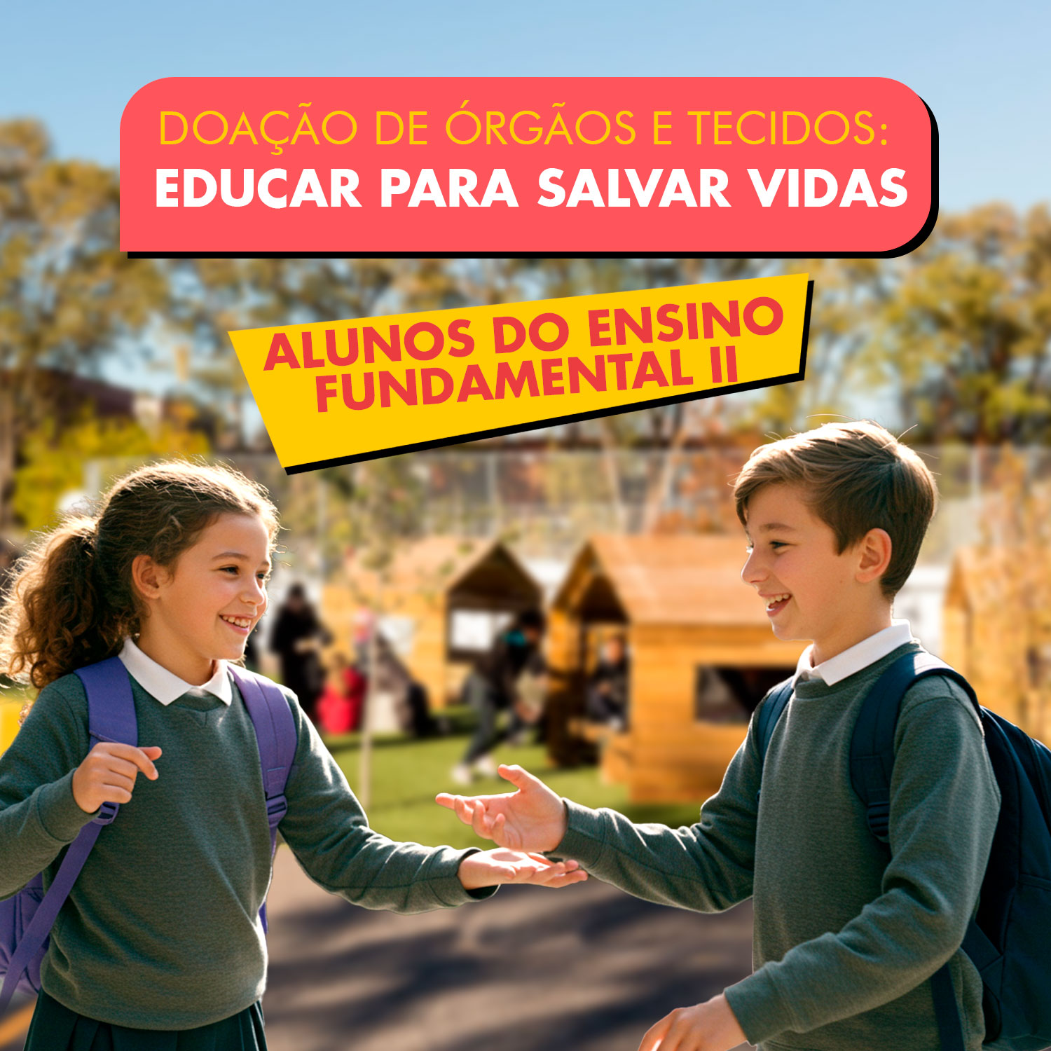 Doação de Órgãos e Tecidos: Educar para Salvar Vidas - Alunos do Ensino Fundamental II